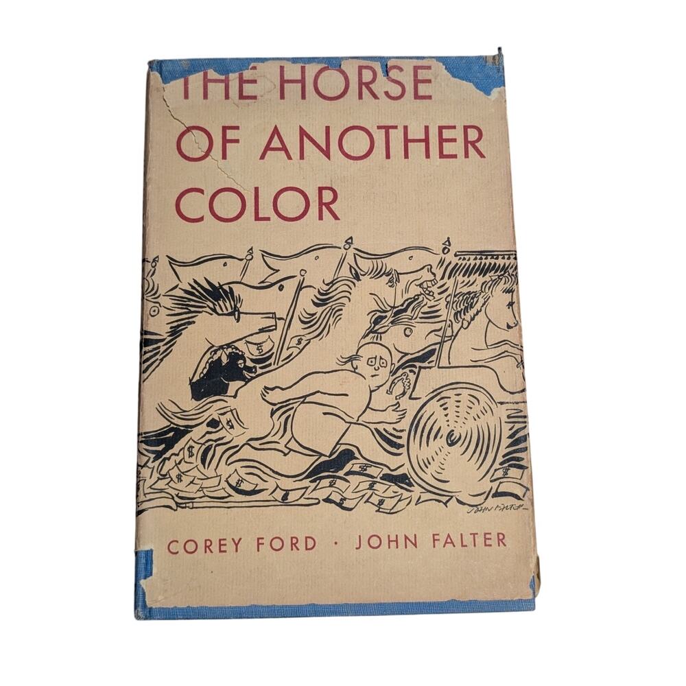 RARE FIND! Vtg 1940s The Horse of Another Color By Corey Ford & John Falter Book